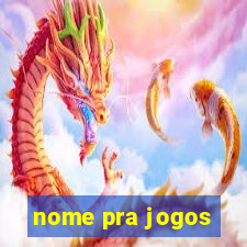 nome pra jogos